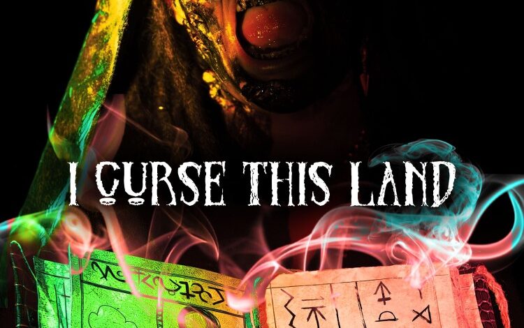 I Curse This Land (2024)