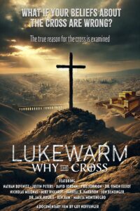 Lukewarm: Why the Cross (2025)